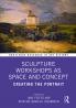 Sculpture Workshops as Space and Concept
