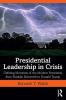 Presidential Leadership in Crisis