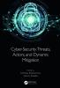 Cyber-Security Threats Actors and Dynamic Mitigation
