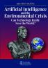 Artificial Intelligence and the Environmental Crisis