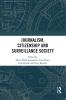 Journalism Citizenship and Surveillance Society