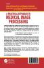 Practical Approach to Medical Image Processing