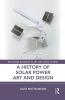History of Solar Power Art and Design