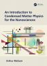 Introduction to Condensed Matter Physics for the Nanosciences