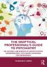 Skeptical Professional’s Guide to Psychiatry