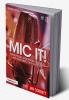 MIC It!