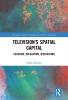 Television's Spatial Capital