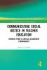 Communicating Social Justice in Teacher Education