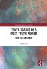 Truth Claims in a Post-Truth World