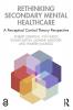 Rethinking Secondary Mental Healthcare