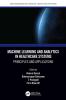Machine Learning and Analytics in Healthcare Systems