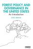 Forest Policy and Governance in the United States