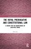 Royal Prerogative and Constitutional Law