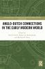 Anglo-Dutch Connections in the Early Modern World