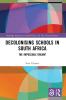 Decolonising Schools in South Africa