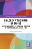 Children at the Birth of Empire