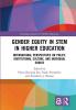 Gender Equity in STEM in Higher Education