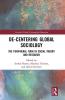 De-Centering Global Sociology
