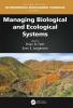 Managing Biological and Ecological Systems