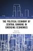 Political Economy of Central Banking in Emerging Economies