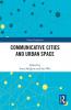 Communicative Cities and Urban Space