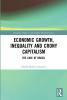 Economic Growth Inequality and Crony Capitalism