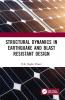 Structural Dynamics in Earthquake and Blast Resistant Design