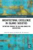 Architectural Excellence in Islamic Societies