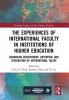 Experiences of International Faculty in Institutions of Higher Education