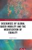 Discourses of Global Queer Mobility and the Mediatization of Equality
