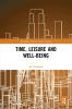 Time Leisure and Well-Being