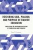 Restoring Soul Passion and Purpose in Teacher Education