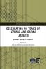 Celebrating 40 Years of Ethnic and Racial Studies