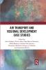 Air Transport and Regional Development Case Studies