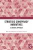 Strategic Conspiracy Narratives