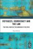 Refugees Democracy and the Law