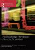 THE ROUTLEDGE HANDBOOK OF MOBILE SOCIALITIES