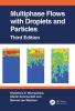 Multiphase Flows with Droplets and Particles Third Edition