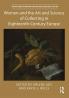 Women and the Art and Science of Collecting in Eighteenth-Century Europe