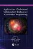 Applications of Advanced Optimization Techniques in Industrial Engineering