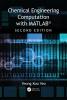 Chemical Engineering Computation with Matlab(r)