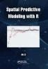 Spatial Predictive Modeling with R