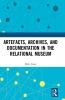 Artefacts Archives and Documentation in the Relational Museum