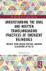 Understanding the Oral and Written Translanguaging Practices of Emergent Bilinguals