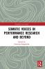 Somatic Voices in Performance Research and Beyond