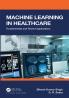 Machine Learning in Healthcare: Fundamentals and Recent Applications