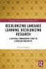 Decolonizing Language Learning Decolonizing Research