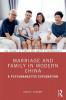 Marriage and Family in Modern China