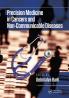 Precision Medicine in Cancers and Non-Communicable Diseases