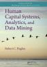 Human Capital Systems Analytics and Data Mining